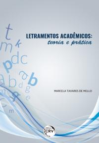 LETRAMENTOS ACADÊMICOS:<br>teoria e prática