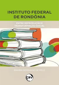 Instituto federal de Rondônia: Entre reprodução e transformação social