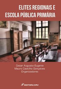 ELITES REGIONAIS E ESCOLA PÚBLICA PRIMÁRIA