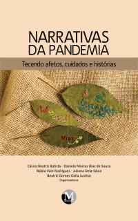 NARRATIVAS DA PANDEMIA: <br>tecendo afetos, cuidados e histórias