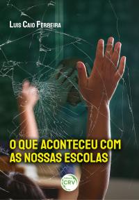 O que aconteceu com as nossas escolas