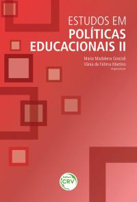 ESTUDOS EM POLÍTICAS EDUCACIONAIS II