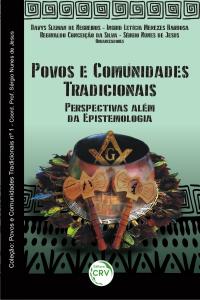 POVOS E COMUNIDADES TRADICIONAIS:<br>perspectivas além da epistemologia<br>Coleção: Povos e Comunidades Tradicionais nº 1