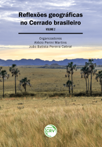 REFLEXÕES GEOGRÁFICAS NO CERRADO BRASILEIRO - Volume II