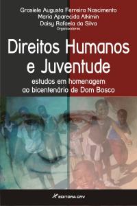 DIREITOS HUMANOS E JUVENTUDE:<br>estudos em homenagem ao bicentenário de Dom Bosco