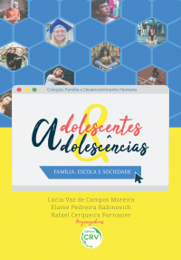 ADOLESCENTES & ADOLESCÊNCIAS: <br>família, escola e sociedade <br>Coleção Família e desenvolvimento humano Volume 1