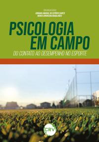 Psicologia em campo: do contato ao desempenho no esporte