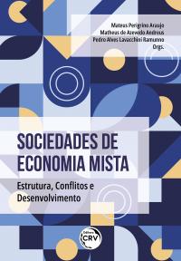 SOCIEDADES DE ECONOMIA MISTA <br > ESTRUTURA, CONFLITOS E DESENVOLVIMENTO