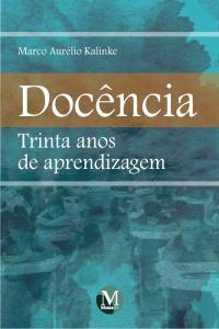 DOCÊNCIA: Trinta anos de aprendizagem