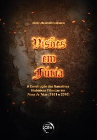 VISÕES EM FÚRIA<br> a construção das narrativas históricas fílmicas em Fúria de Titãs (1981 e 2010)