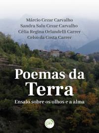 POEMAS DA TERRA<br> ENSAIO SOBRE OS OLHOS E A ALMA