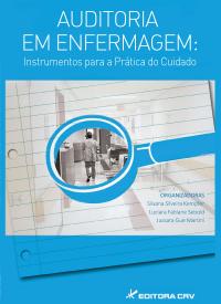 AUDITORIA EM ENFERMAGEM:<BR> instrumentos para a Prática do Cuidado