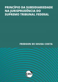 Princípio da subsidiariedade na jurisprudência do supremo tribunal federal