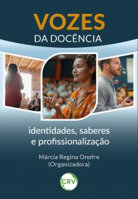 Vozes da docência: Identidades, saberes e profissionalização