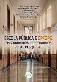 Escola pública e GPFOPE: Os caminhos percorridos pelas pesquisas