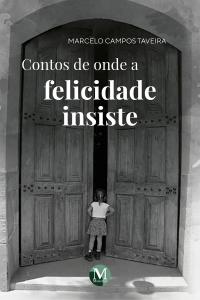Contos de onde a felicidade insiste