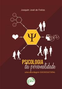 PSICOLOGIA DA PERSONALIDADE: <br>uma abordagem sociocultural