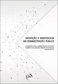 MEDIAÇÃO E ARBITRAGEM NA ADMINISTRAÇÃO PÚBLICA