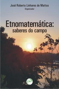 ETNOMATEMÁTICA:<br>saberes do campo