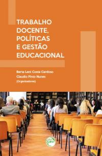 TRABALHO DOCENTE, POLÍTICAS E GESTÃO EDUCACIONAL