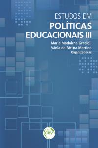 ESTUDOS EM POLÍTICAS EDUCACIONAIS III