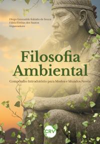 Filosofia ambiental: Compêndio Introdutório para Modos e Mundos Novos
