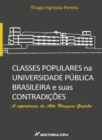 CLASSES POPULARES NA UNIVERSIDADE PÚBLICA BRASILEIRA E SUAS CONTRADIÇÕES:<br>a experiência do Alto Uruguai Gaúcho