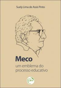 MECO: <br>um emblema do processo educativo