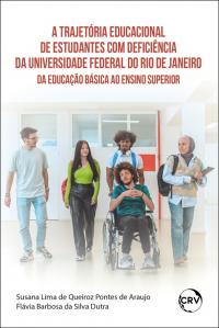 A trajetória educacional de estudantes com deficiência da universidade federal do rio de janeiro: <BR>Da educação básica ao ensino superior