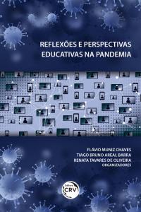 REFLEXÕES E PERSPECTIVAS EDUCATIVAS NA PANDEMIA