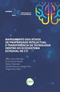 MAPEAMENTO DOS ATIVOS DE PROPRIEDADE INTELECTUAL E TRANSFERÊNCIA DE TECNOLOGIA DENTRO DO ECOSSISTEMA ESTADUAL DE CTI