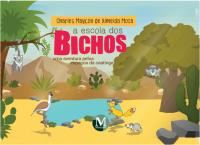 A ESCOLA DOS BICHOS:  <br>uma aventura pelos espaços da caatinga 