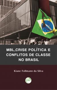 MBL, CRISE POLÍTICA E CONFLITOS DE CLASSE NO BRASIL