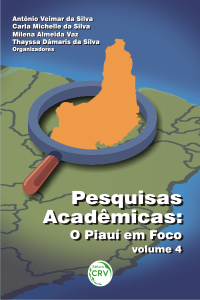 Pesquisas acadêmicas: <br>o Piauí em foco - volume 4