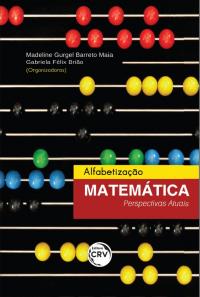 ALFABETIZAÇÃO MATEMÁTICA:<br>perspectivas atuais