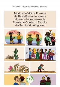 Modos de vida e formas de resistência de jovens homens homossexuais rurais no contexto escolar do semiárido alagoano