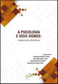 A PSICOLOGIA E SEUS SIGNOS:<br>ensaios psico-filosóficos