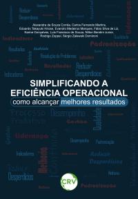 SIMPLIFICANDO A EFICIÊNCIA OPERACIONAL:<br> Como alcançar melhores resultados