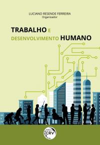 TRABALHO E DESENVOLVIMENTO HUMANO