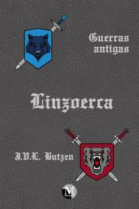 GUERRAS ANTIGAS: <br>LINZOERCA