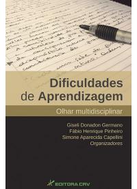 DIFICULDADES DE APRENDIZAGEM:<br>olhar multidisciplinar