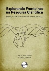 Explorando fronteiras na pesquisa científica: Saúde, movimento humano e sexo feminino