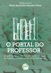 O PORTAL DO PROFESSOR:<br>contribuições e implicações para o ensino de língua portuguesa na educação básica