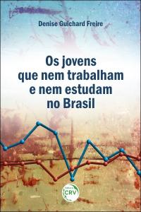 OS JOVENS QUE NEM TRABALHAM E NEM ESTUDAM NO BRASIL:<br>caracterização e transformações entre 2004 e 2015