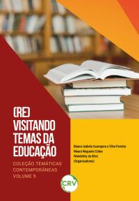 (Re)visitando temas da educação – Vol.: 05