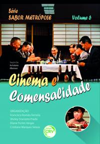 CINEMA E COMENSALIDADE 6 <br> Série Sabor Metrópole<br>Volume 6