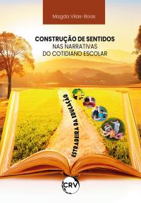 Estradeira da educação:<br>Construção de sentidos nas narrativas do cotidiano escolar