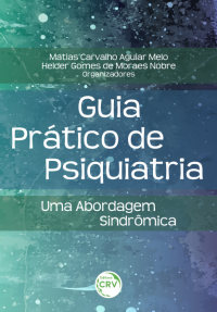 GUIA PRÁTICO DE PSIQUIATRIA: <br>uma abordagem sindrômica