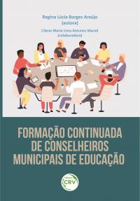 FORMAÇÃO CONTINUADA DE CONSELHEIROS MUNICIPAIS DE EDUCAÇÃO