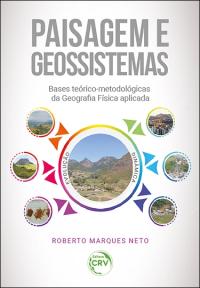 PAISAGEM E GEOSSISTEMAS<br>bases teórico-metodológicas da Geografia Física aplicada